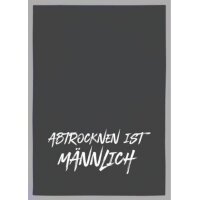 Geschirrtuch mit Text Abtrocknen ist männlich von 17;30