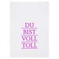 Geschirrtuch mit Text du bist voll toll von 17;30